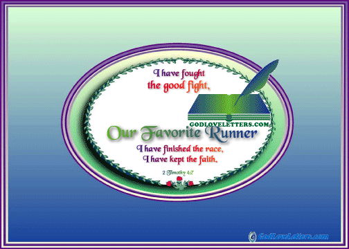 God's Loveletters Our Favorite Runner -- the Good Fight