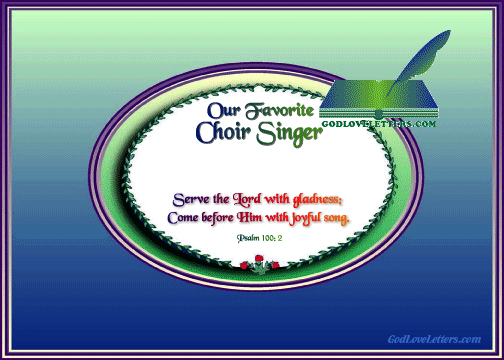 God's Loveletters Our Favorite Choir Singer -- Serving