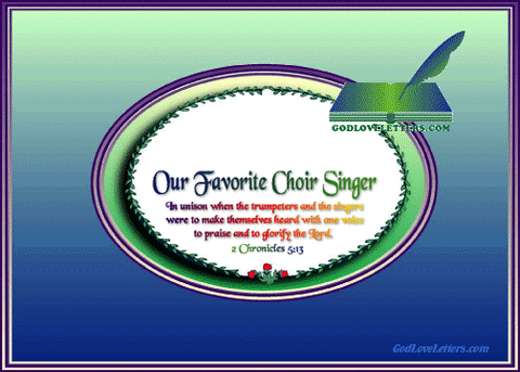 God's Loveletters Our Favorite Choir Singer - in Unison