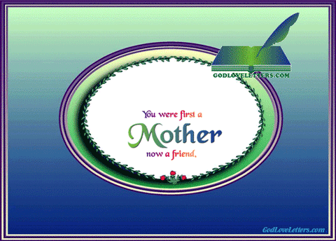 God's Loveletters--The Greatest Mother -- Friend