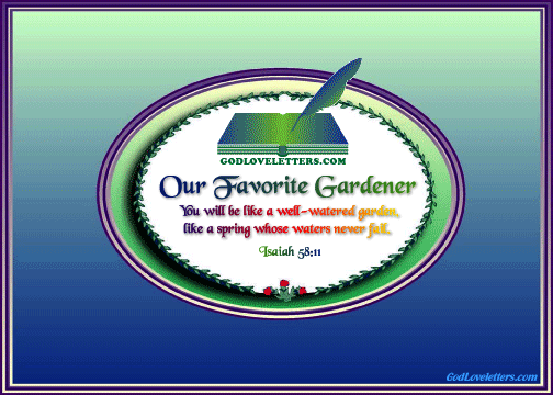 God's Loveletters Our Favorite Gardener