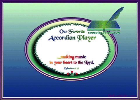 God's Loveletters Our Favorite Accordion Player