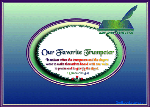 God's Loveletters Our Favorite Trumpeter