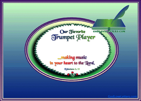 God's Loveletters Our Favorite Trumpet Player