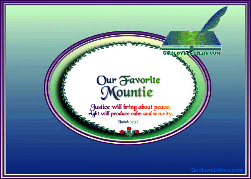 God's Loveletters Our Favorite Mountie